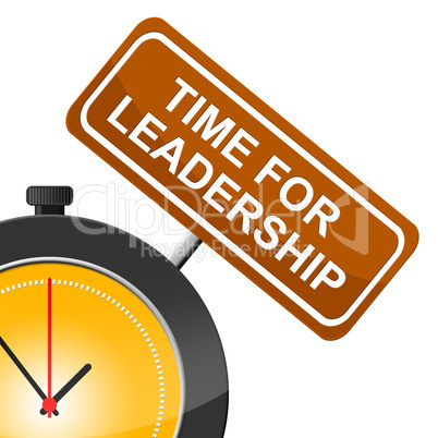 Time For Leadership Means Manage Guidance And Command