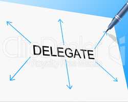 Delegate Delegation Means Team Manager And Assign