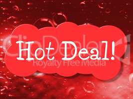 Hot Deal Indicates Cheap Discounted And Bargain