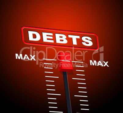 Debts Max Means Extreme Greatest And Owning
