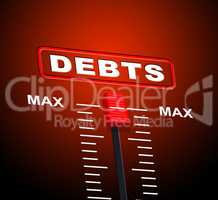 Debts Max Means Extreme Greatest And Owning