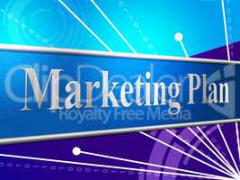 Marketing Plan Indicates Idea Sales And Scheme