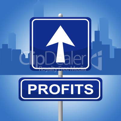 Profits Sign Indicates Signboard Pointing And Arrow