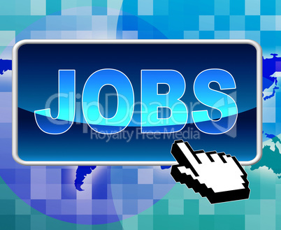 Jobs Button Shows World Wide Web And Position