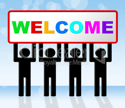 Welcome Hello Indicates How Are You And Arrival