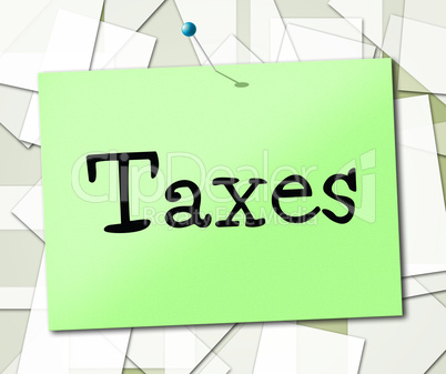 Sign Taxes Represents Display Taxation And Advertisement
