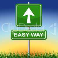 Easy Way Indicates Uncomplicated Direction And Effortless