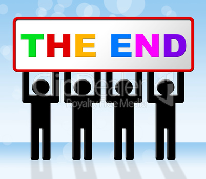 The End Means Final Expiration And Conclusion