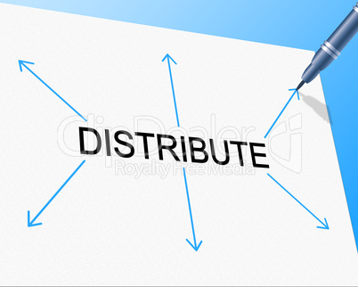Distribute Distribution Indicates Supply Chain And Supplying