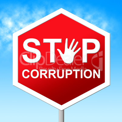 Stop Corruption Indicates Warning Sign And Bribery