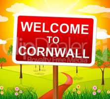 Welcome To Cornwall Shows United Kingdom And Britain