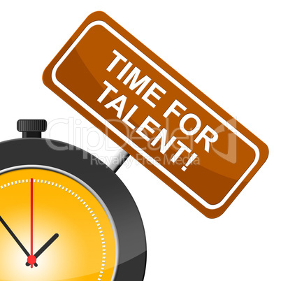 Time For Talent Represents Strong Point And Skill