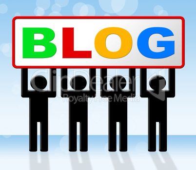 Web Blog Indicates Websites Blogger And Blogging