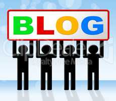 Web Blog Indicates Websites Blogger And Blogging