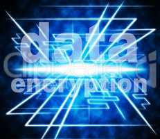 Data Encryption Means Information Privacy And Private