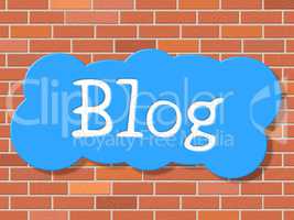 Blog Sign Represents Site Websites And Weblog