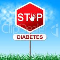 Stop Diabetes Represents Stopping Hypoglycemia And Insulin