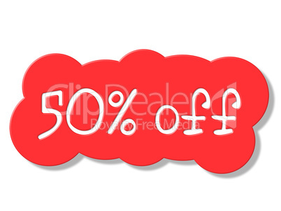 Fifty Percent Off Shows Discount Savings And Discounts