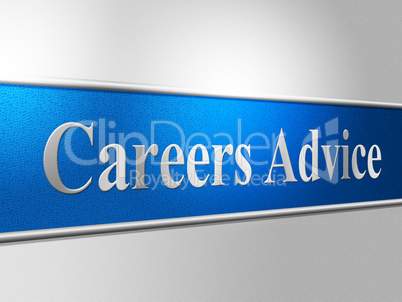 Career Advice Indicates Line Of Work And Advisory