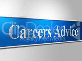 Career Advice Indicates Line Of Work And Advisory