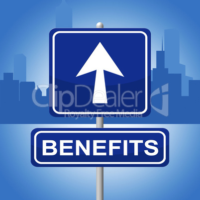 Benefits Sign Shows Message Signboard And Bonus