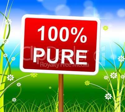 Hundred Percent Pure Means Display Completely And Uncorrupted