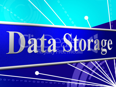 Data Storage Means Hard Drive And Archive