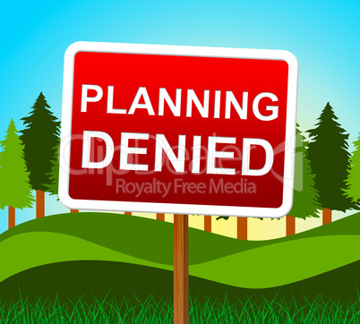 Planning Denied Means Plans Refusal And Objectives
