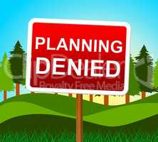 Planning Denied Means Plans Refusal And Objectives