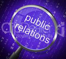 Public Relations Means Press Release And Magnifier