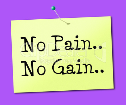 No Pain Gain Represents Making It Happen And Success