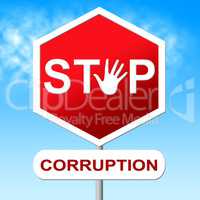 Corruption Stop Means Warning Sign And Bribery