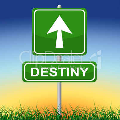 Destiny Sign Means Future Pointing And Arrows