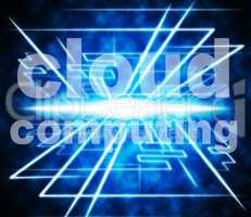 Cloud Computing Shows Network Server And Communication