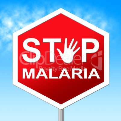 Stop Malaria Means Warning Control And Mosquitoes