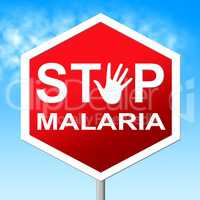 Stop Malaria Means Warning Control And Mosquitoes