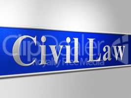 Civil Law Represents Court Crime And Lawyer
