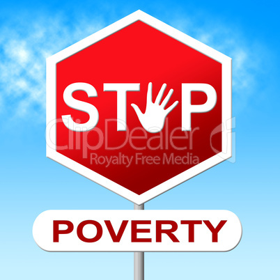 Poverty Stop Means Warning Sign And Control