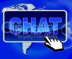 Chat Button Represents World Wide Web And Telephone