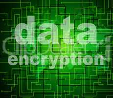 Data Encryption Indicates Protected Password And Cipher