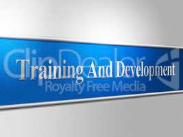 Training And Development Indicates Advance Success And Lesson