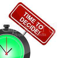 Time To Decide Indicates Option Uncertain And Evaluation