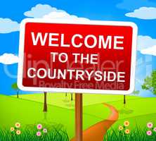 Countryside Welcome Means Greetings Landscape And Greeting
