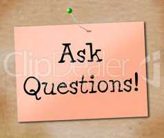 Ask Questions Means Faqs Information And Assistance