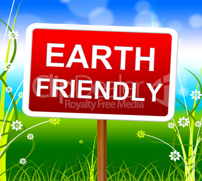 Earth Friendly Means Protection Planet And Nature