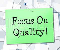 Focus On Quality Represents Certify Approve And Excellent