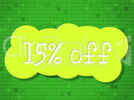 Fifteen Percent Off Represents Cheap Discounts And Sales