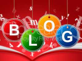 Internet Blog Means World Wide Web And Websites