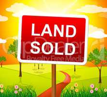 Land Sold Indicates Real Estate Agent And Building
