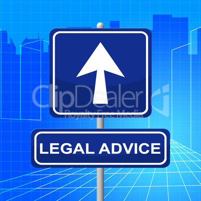 Legal Advice Means Pointing Sign And Legally
